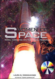 Title: Women of Space: Cool Careers on the Final Frontier, Author: Laura S. Woodmansee