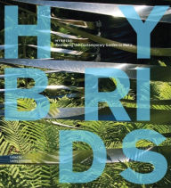 Title: Hybrids: Reshaping the Contemporary Garden in Metis, Author: Lesley Johnstone