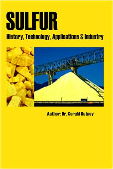 Sulfur: History, Technology, Applications & Industry