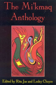 Title: The Mi'kmaq Anthology, Author: Rita Joe