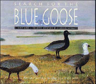 Title: Search for the Blue Goose: J. Dewey Soper - the Arctic Adventures of a Canadian Naturalist, Author: Constance Martin