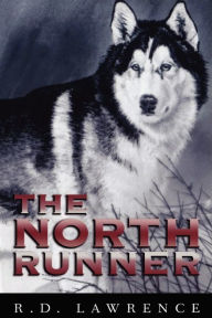 Title: The North Runner, Author: R.D. Lawrence