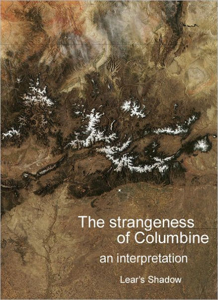 The Strangeness of Columbine: An Interpretation