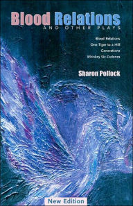 Title: Blood Relations and Other Plays (REV ED), Author: Sharon Pollock