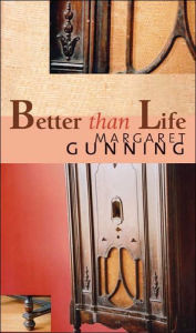 Title: Better Than Life, Author: Margaret Gunning