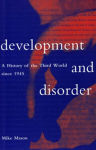 Alternative view 1 of Development and Disorder: A History of the Third World Since 1945