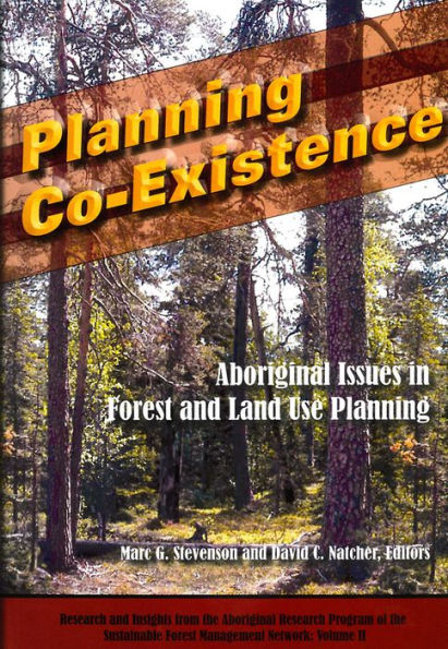 Planning Co-Existence: Aboriginal Issues in Forest and Land-Use Planning