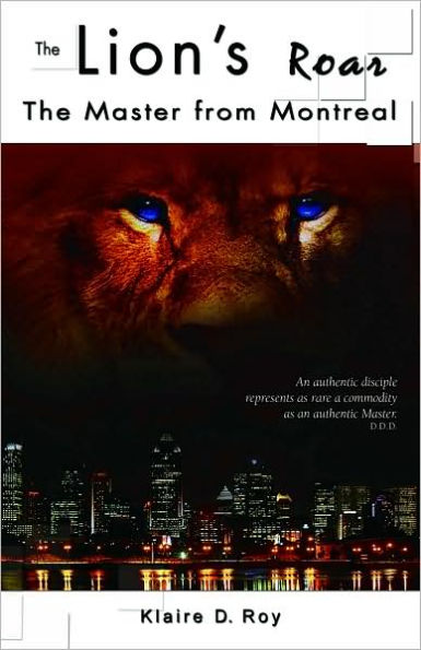 The Lion's Roar: The Master from Montreal [With CD]