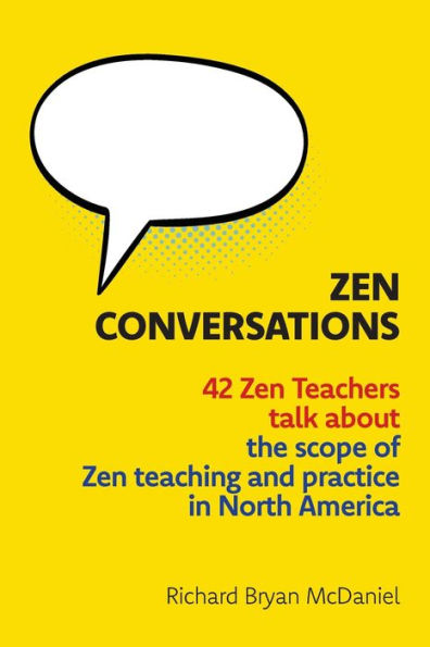 Zen Conversations: The Scope of Zen Teaching and Practice in North America