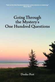 Title: Going Through the Mystery's One Hundred Questions, Author: Dosho Port