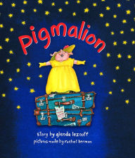 Title: Pigmalion, Author: Glenda Leznoff