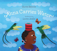 Title: Anna Carries Water, Author: Olive Senior