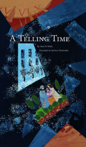 Title: A Telling Time, Author: Irene N. Watts