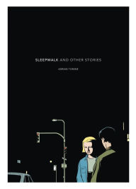 Title: Sleepwalk: and Other Stories, Author: Adrian Tomine