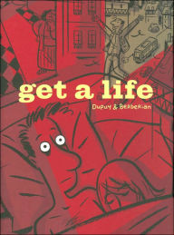 Title: Get a Life, Author: Philippe Dupuy