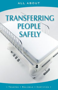 Title: All About Transferring People Safely, Author: Sherry Collis L P a