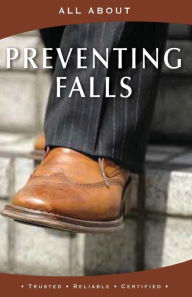 Title: All About Preventing Falls, Author: Laura Flynn M B a