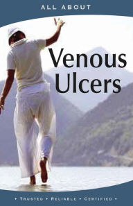 Title: All About Managing Venous Ulcers, Author: Alan Neil