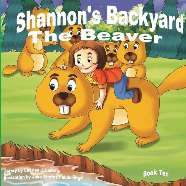 Shannon's Backyard The Beaver Book Ten
