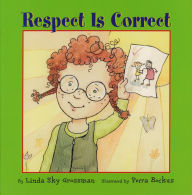 Title: Respect is Correct, Author: Linda Sky Grossman