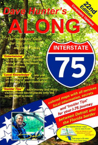 Download spanish books online Along Interstate-75: The by Dave Hunter, Kathy Hunter 9781896819822