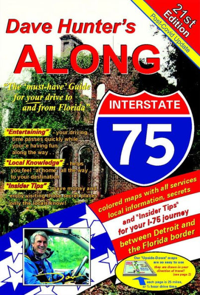 Along Interstate-75, 21st Edition: The "must have" guide for your drive to and from Florida