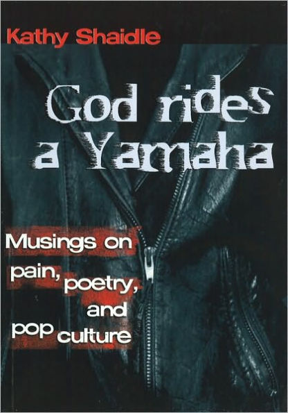 God Rides a Yamaha: Musings on Poetry, Pain, and Pop Culture