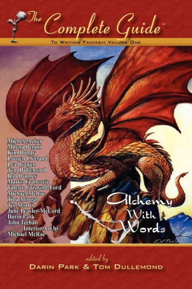 The Complete Guide to Writing Fantasy, Volume One Alchemy with Words