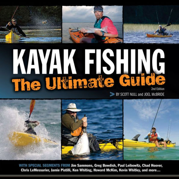 Kayak Fishing: The Ultimate Guide 2nd Edition: Edition