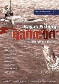 Title: Kayak Fishing: Game on: The Hunt for the Big Hit, Author: Thomas L Ortel