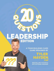 Title: Leadership 20: A Team Building Card Game, Author: Tyler Hayden