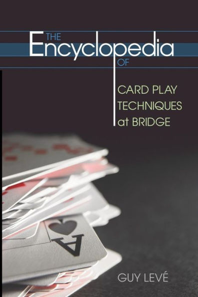 The Encyclopedia of Card Play Techniques at Bridge