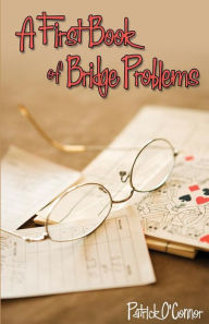 Title: A First Book of Bridge Problems, Author: Pat O'Connor