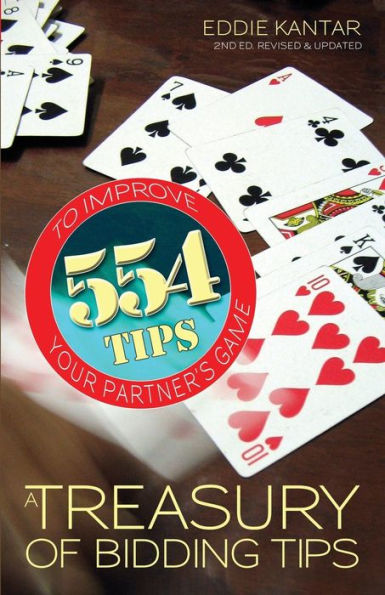Treasury of Bidding Tips: 554 Tips to Improve Your Partner's Game (Revised, Updated)