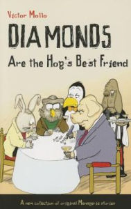 Title: Diamonds Are the Hog's Best Friend, Author: Victor Mollo