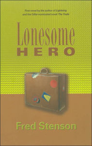 Title: Lonesome Hero, Author: Fred Stenson