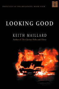 Title: Looking Good, Author: Keith Maillard