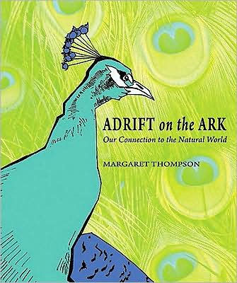Adrift on the Ark: Our Connection to Natural World