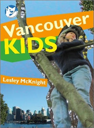 Title: Vancouver Kids, Author: Lesley McKnight