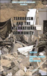 Title: Terrorism and the International Community: Israel Studies in Criminology Book Series, Volume 9, Author: Shlomo Giora Shoham