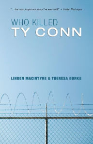 Title: Who Killed Ty Conn, Author: Linden MacIntyre