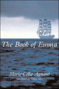 Title: The Book of Emma, Author: Marie-Celie Agnant