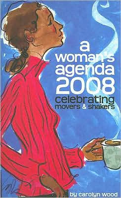 A Woman's Agenda 2008: Celebrating Movers and Shakers