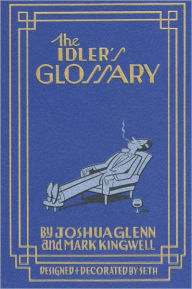 Title: The Idler's Glossary, Author: Joshua Glenn