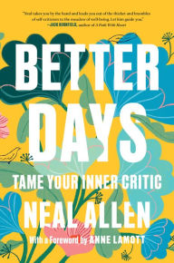 Title: Better Days: Tame Your Inner Critic, Author: Neal Allen