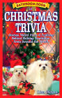 Bathroom Book of Christmas Trivia: Stories, Weird Facts and Folklore Behind Holiday Traditions from Around the World