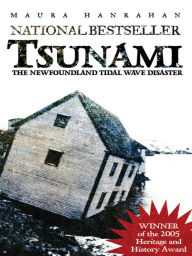 Title: Tsunami: The Newfoundland Tidal Wave Disaster, Author: Maura Hanrahan