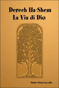 Title: Derech Ha-Shem: La via di Dio (The Way of God), Author: Moshe Chaim Luzzatto