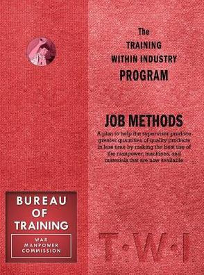 Training Within Industry: Job Methods: Job Methods