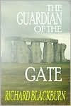 Title: The Guardian of the Gate, Author: Richard Blackburn